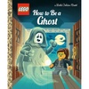 How to Be a Ghost (LEGO) (Little Golden Book)