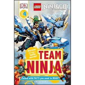 DK Readers L4: LEGO NINJAGO: Team Ninja: Discover the Ninja’s Battle Secrets! (DK Readers Level 4)