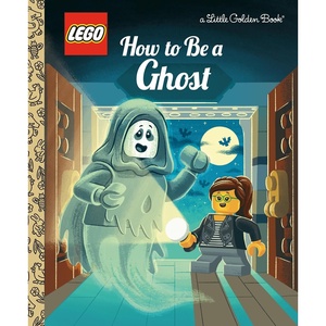 How to Be a Ghost (LEGO) (Little Golden Book)