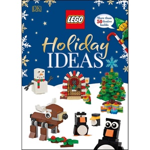 LEGO Holiday Ideas: More than 50 Festive Builds