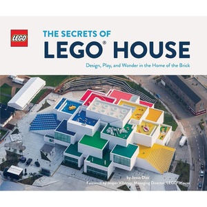 The Secrets of LEGO House (LEGO x Chronicle Books)