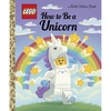 How to Be a Unicorn (LEGO) (Little Golden Book)