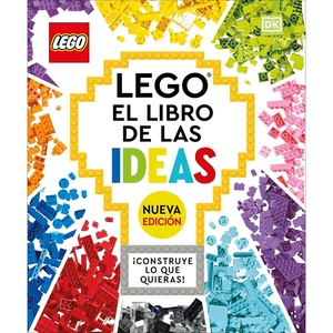 LEGO: El libro de las ideas (nueva edicion) (The LEGO Ideas Book, New Edition): Con modelos nuevos ¡Construye lo que quieras! (Spanish Edition)